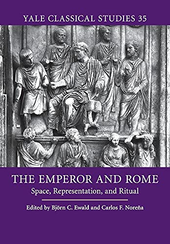 9781107519060: The Emperor and Rome: Space, Representation, and Ritual: 35 (Yale Classical Studies, Series Number 35)