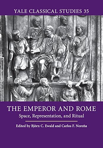 Imagen de archivo de The Emperor and Rome: Space, Representation, and Ritual (Yale Classical Studies, Series Number 35) a la venta por Lucky's Textbooks