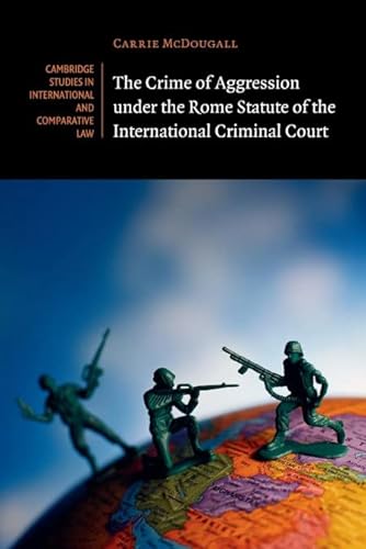 9781107521841: The Crime of Aggression under the Rome Statute of the International Criminal Court