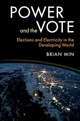 Stock image for Power and the Vote : Elections and Electricity in the Developing World for sale by Better World Books