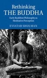 9781107525542: Rethinking the Buddha: Early Buddhist Philosophy as Meditative Perception