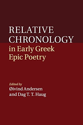 Stock image for Relative Chronology in Early Greek Epic Poetry for sale by Prior Books Ltd
