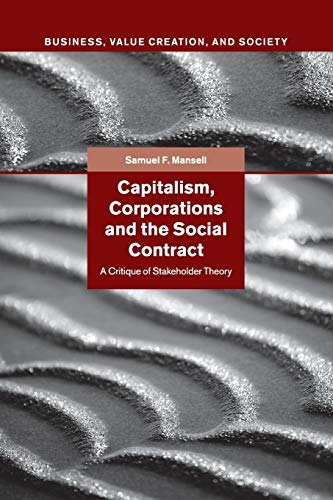 Stock image for Capitalism, Corporations and the Social Contract: A Critique of Stakeholder Theory (Business, Value Creation, and Society) for sale by Phatpocket Limited