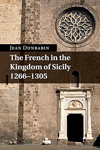 9781107530447: The French in the Kingdom of Sicily, 1266-1305