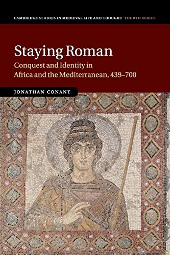 Beispielbild fr Staying Roman (Cambridge Studies in Medieval Life and Thought: Fourth Series) zum Verkauf von Chiron Media