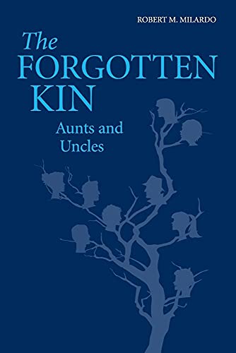 Stock image for The Forgotten Kin: Aunts and Uncles for sale by Lucky's Textbooks