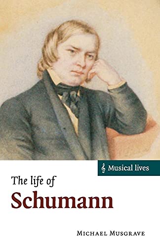 Stock image for The Life of Schumann (Musical Lives) for sale by Sequitur Books