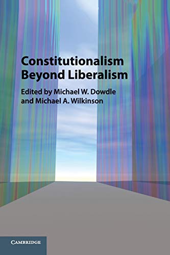 Stock image for Constitutionalism beyond Liberalism for sale by Lucky's Textbooks