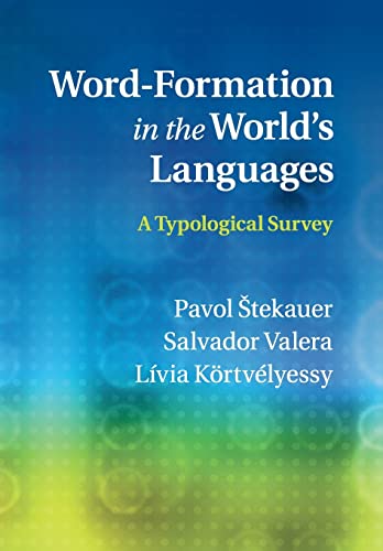 Imagen de archivo de Word-Formation in the World's Languages: A Typological Survey a la venta por Lucky's Textbooks