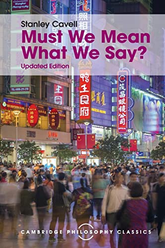 Beispielbild fr Must We Mean What We Say? (Cambridge Philosophy Classics) zum Verkauf von Chiron Media