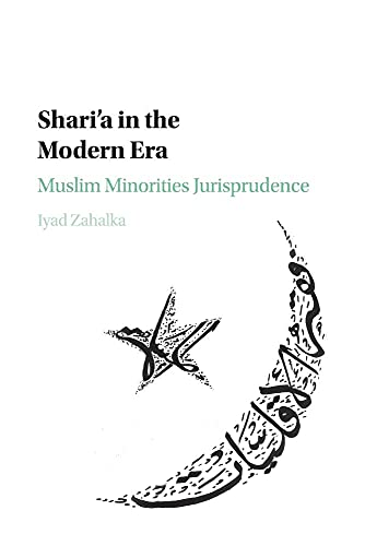 9781107535084: Shari'a in the Modern Era: Muslim Minorities Jurisprudence
