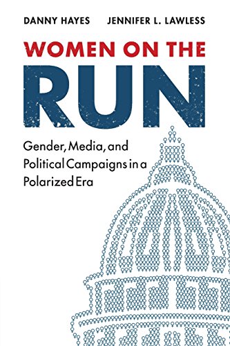 Stock image for Women on the Run: Gender, Media, and Political Campaigns in a Polarized Era for sale by SecondSale