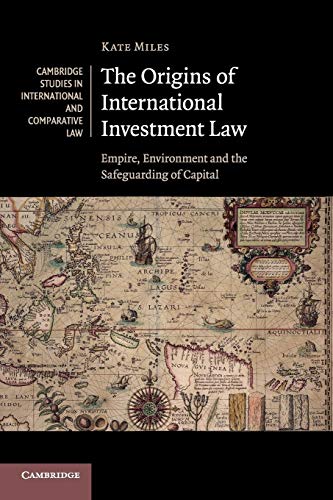 Stock image for The Origins of International Investment Law (Cambridge Studies in International and Comparative Law) for sale by Chiron Media