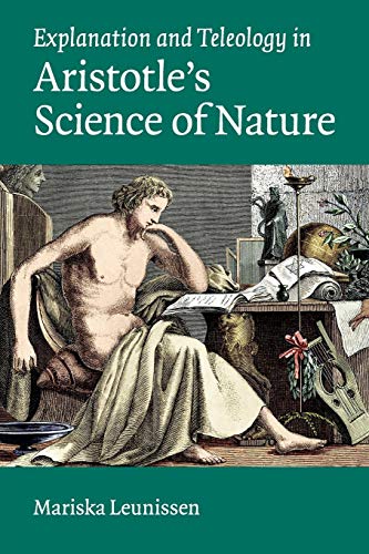 Stock image for Explanation and Teleology in Aristotle's Science of Nature for sale by Lucky's Textbooks