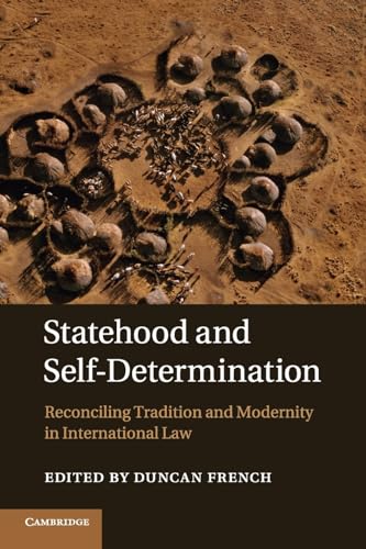 Stock image for Statehood and Self-Determination: Reconciling Tradition and Modernity in International Law for sale by AwesomeBooks