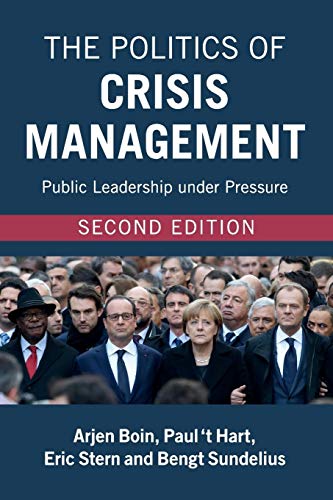 Beispielbild fr The Politics of Crisis Management : Public Leadership under Pressure zum Verkauf von Better World Books
