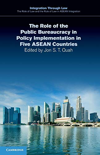 Beispielbild fr The Role of the Public Bureaucracy in Policy Implementation in Five ASEAN Countries (Integration Through Law:The Role of Law and the Rule of Law in ASEAN Integration) zum Verkauf von Prior Books Ltd