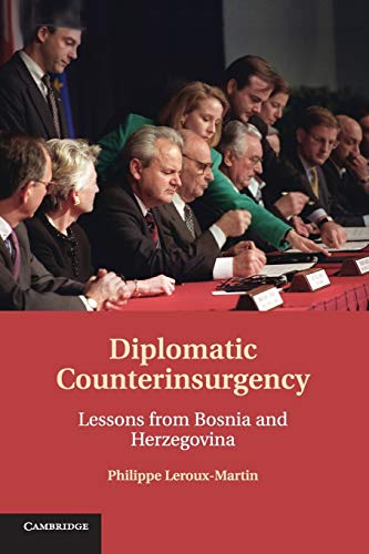 Imagen de archivo de Diplomatic Counterinsurgency: Lessons from Bosnia and Herzegovina a la venta por ThriftBooks-Dallas