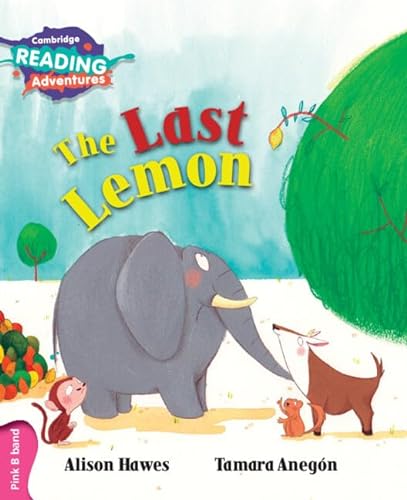 Stock image for The Last Lemon Pink B Band (Cambridge Reading Adventures) for sale by Bahamut Media