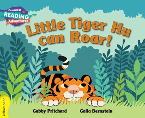 Imagen de archivo de Little Tiger Hu Can Roar Yellow Band (Cambridge Reading Adventures) a la venta por AwesomeBooks