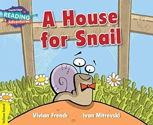 9781107550063: A house for snail. Pre-A1. YLE livello Starters. Yellow band. Per la Scuola elementare (Cambridge Reading Adventures)