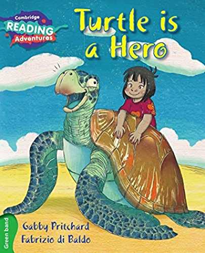 Stock image for Turtle is a Hero Green Band (Cambridge Reading Adventures) for sale by AwesomeBooks