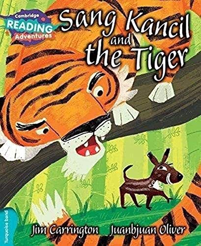 Imagen de archivo de Cambridge Reading Adventures Sang Kancil and the Tiger Turquoise Band a la venta por WorldofBooks