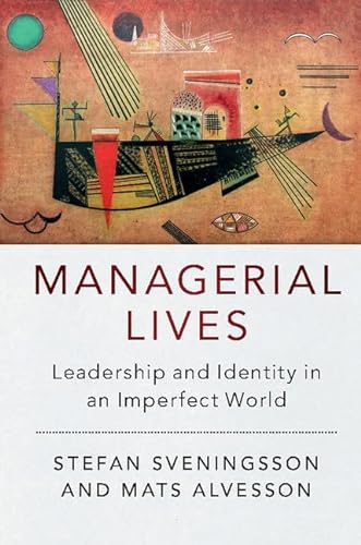 Beispielbild fr Managerial Lives: Leadership and Identity in an Imperfect World zum Verkauf von Solr Books