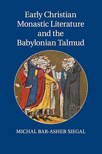 9781107557109: Early Christian Monastic Literature and the Babylonian Talmud