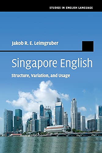 9781107558731: Singapore English: Structure, Variation, and Usage (Studies in English Language)