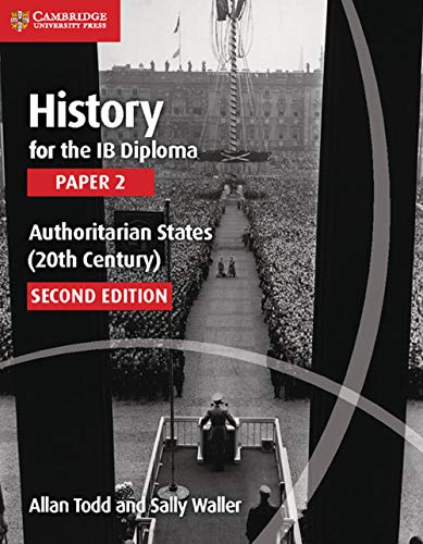 History For The IB Diploma Paper 2 Authoritarian States 20th Century history-for-the-ib-diploma-paper-2-authoritarian-states-20th-century
