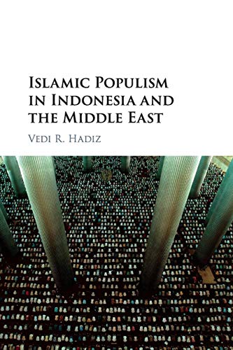 Stock image for Islamic Populism in Indonesia and the Middle East for sale by Prior Books Ltd