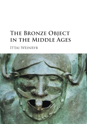 Beispielbild fr The Bronze Object in the Middle Ages zum Verkauf von Half Price Books Inc.