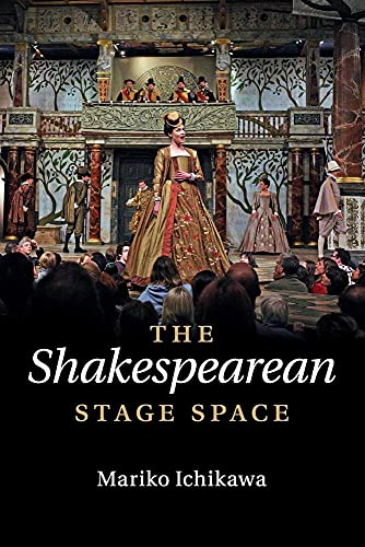 9781107559530: The Shakespearean Stage Space