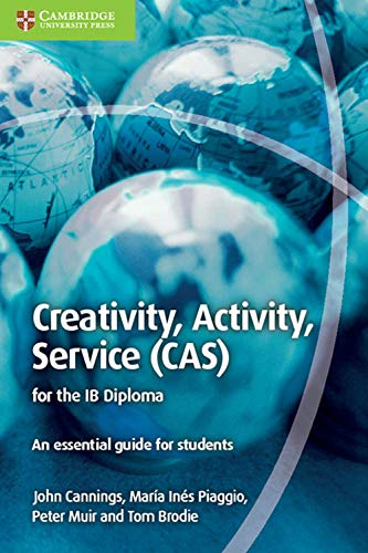 Imagen de archivo de Creativity, Activity, Service (CAS) for the IB Diploma: An Essential Guide for Students a la venta por Zoom Books Company