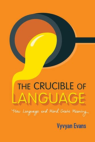 Stock image for The Crucible of Language for sale by Bahamut Media