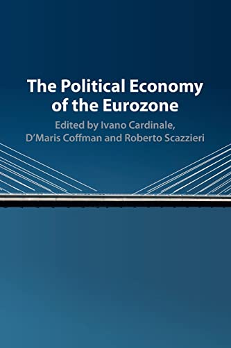 Imagen de archivo de The Political Economy of the Eurozone a la venta por WorldofBooks
