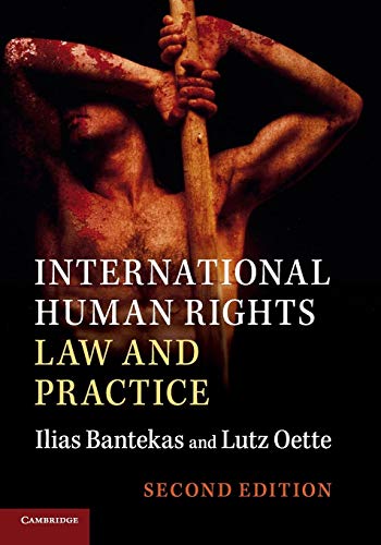 International Human Rights Law and Practice - Bantekas, Ilias; Oette, Lutz