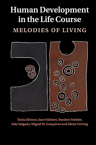 Imagen de archivo de Human Development in the Life Course: Melodies of Living a la venta por Lucky's Textbooks