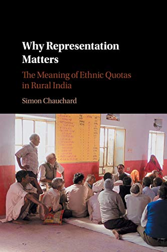 9781107565807: Why Representation Matters: The Meaning of Ethnic Quotas in Rural India