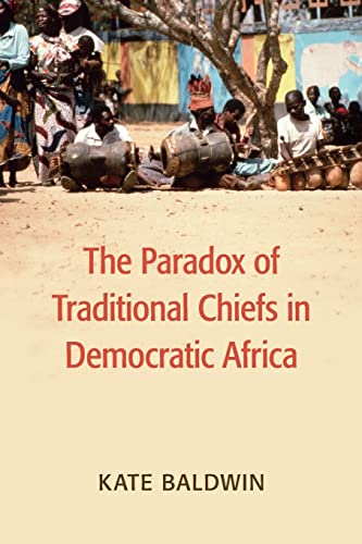 Beispielbild fr The Paradox of Traditional Chiefs in Democratic Africa (Paperback or Softback) zum Verkauf von BargainBookStores