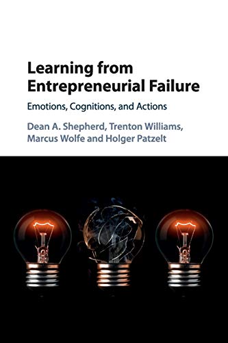 Beispielbild fr Learning from Entrepreneurial Failure: Emotions, Cognitions, and Actions zum Verkauf von Lucky's Textbooks