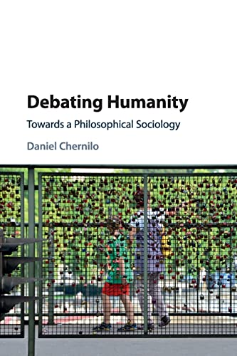 Imagen de archivo de Debating Humanity: Towards a Philosophical Sociology a la venta por Lucky's Textbooks