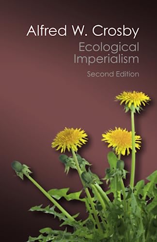 Beispielbild fr Ecological Imperialism: The Biological Expansion of Europe, 900-1900 (Paperback or Softback) zum Verkauf von BargainBookStores