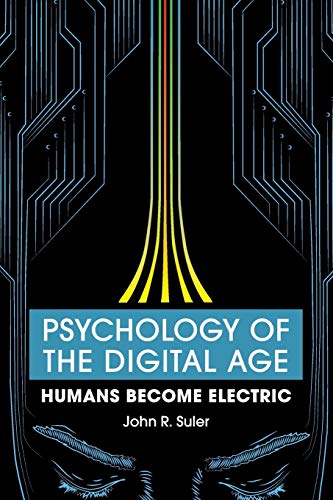 Beispielbild fr Psychology of the Digital Age: Humans Become Electric zum Verkauf von AwesomeBooks