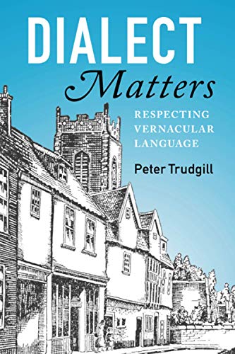 Dialect Matters. - TRUDGILL, Peter.