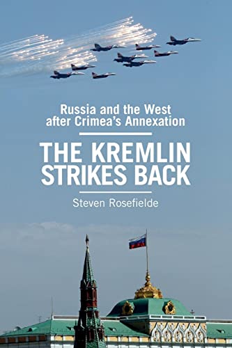 Imagen de archivo de The Kremlin Strikes Back: Russia and the West After Crimea's Annexation a la venta por Textbooks_Source