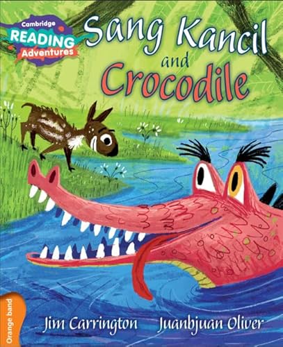 Stock image for Sang Kancil and Crocodile Orange Band (Cambridge Reading Adventures) for sale by AwesomeBooks
