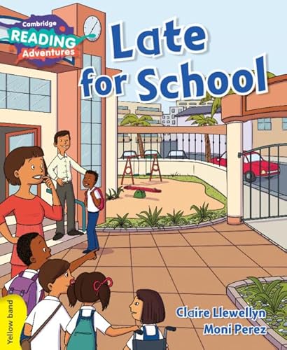 Stock image for Cambridge Reading Adventures Late for School Yellow Band for sale by Blackwell's
