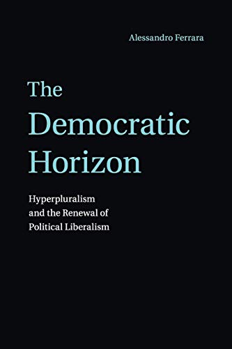 Beispielbild fr The Democratic Horizon zum Verkauf von Chiron Media